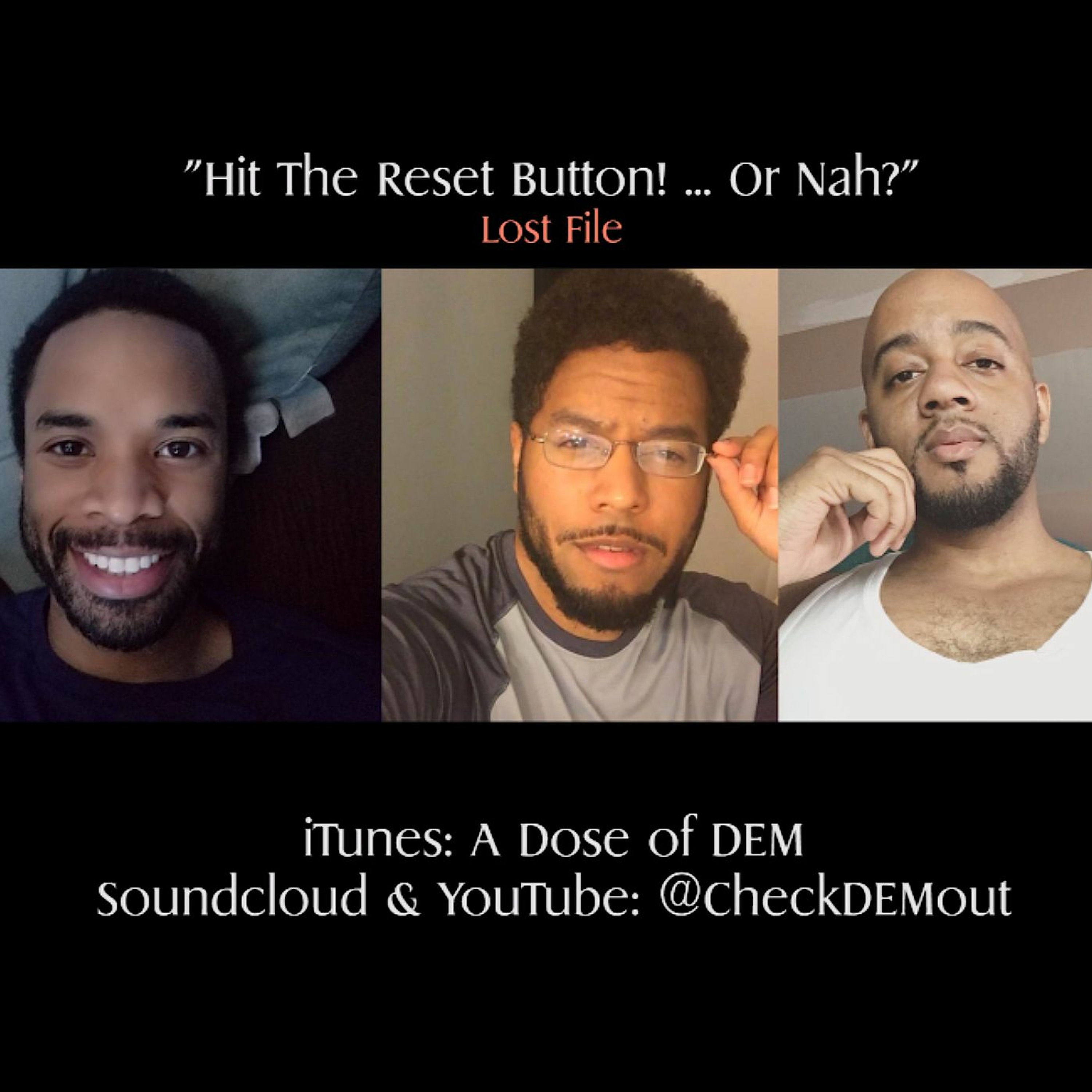 A Dose of DEM: "Hit The Reset Button!...Or Nah?" episode artwork