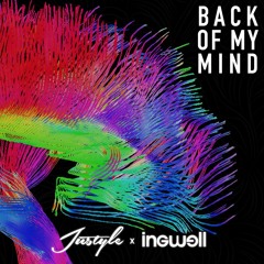 JUSTYLE x INGWELL - Back Of My Mind