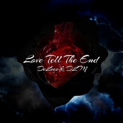 Love Till The End Delocs Ft. DLM