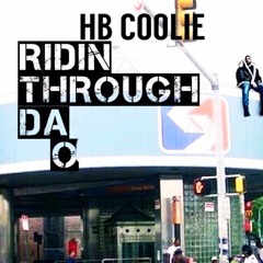 Homiboy Coolie - Ridin Through Tha O