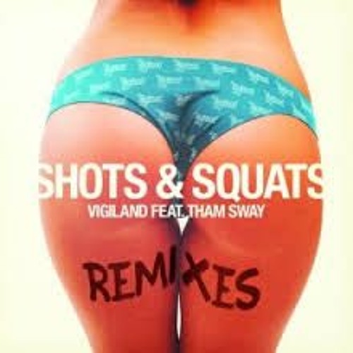 Vigiland   Shots And Squats (DJ Gustavo Z & Franqqo Z Mashup)
