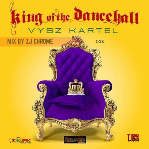 Vybz Kartel & ZJ Chrome - King Of The Dancehall(Official Mix)