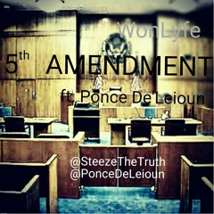 5th Amendment ft. PonceDeLeioun