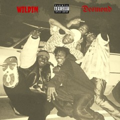Desmond~ Wildin(Prod.Lowkey)