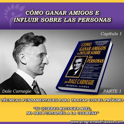 CAPÍTULO 1. CÓMO GANAR AMIGOS E INFLUIR SOBRE LAS PERSONAS