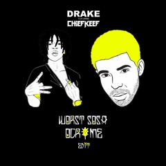 Chief Keef ft. Drake - Worst Sosa (ocr!me remix)