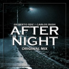 Gilberto Rdz + Brian Rush - After Night (Original Mix) (demo)