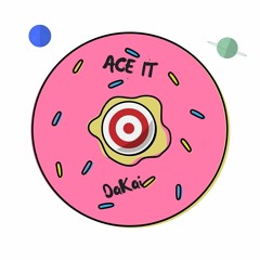 ACE IT - DaKai