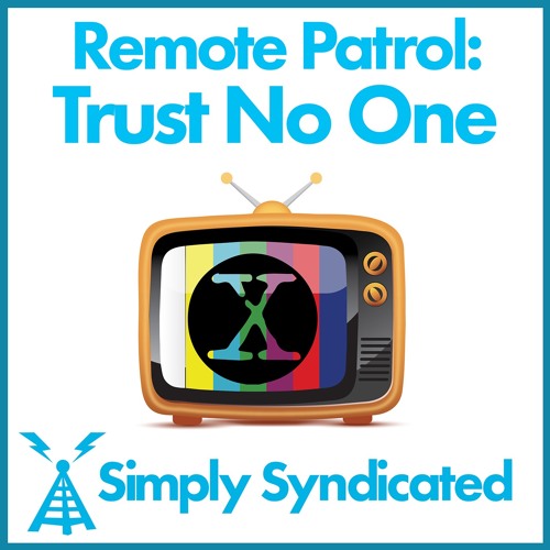 Remote Patrol: Trust No One Episode 1