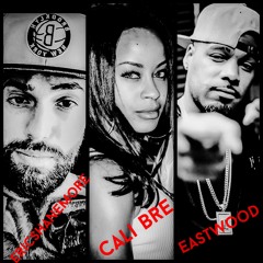 LA -CALI BRE x EASTWOOD x ERIC SHANE MORE PROD. BY BOOMERDIDIT