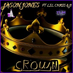 JASON JONES - CROWN FT. LIL CHRIS, J1