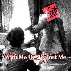 Trap - With Me Or Against Me