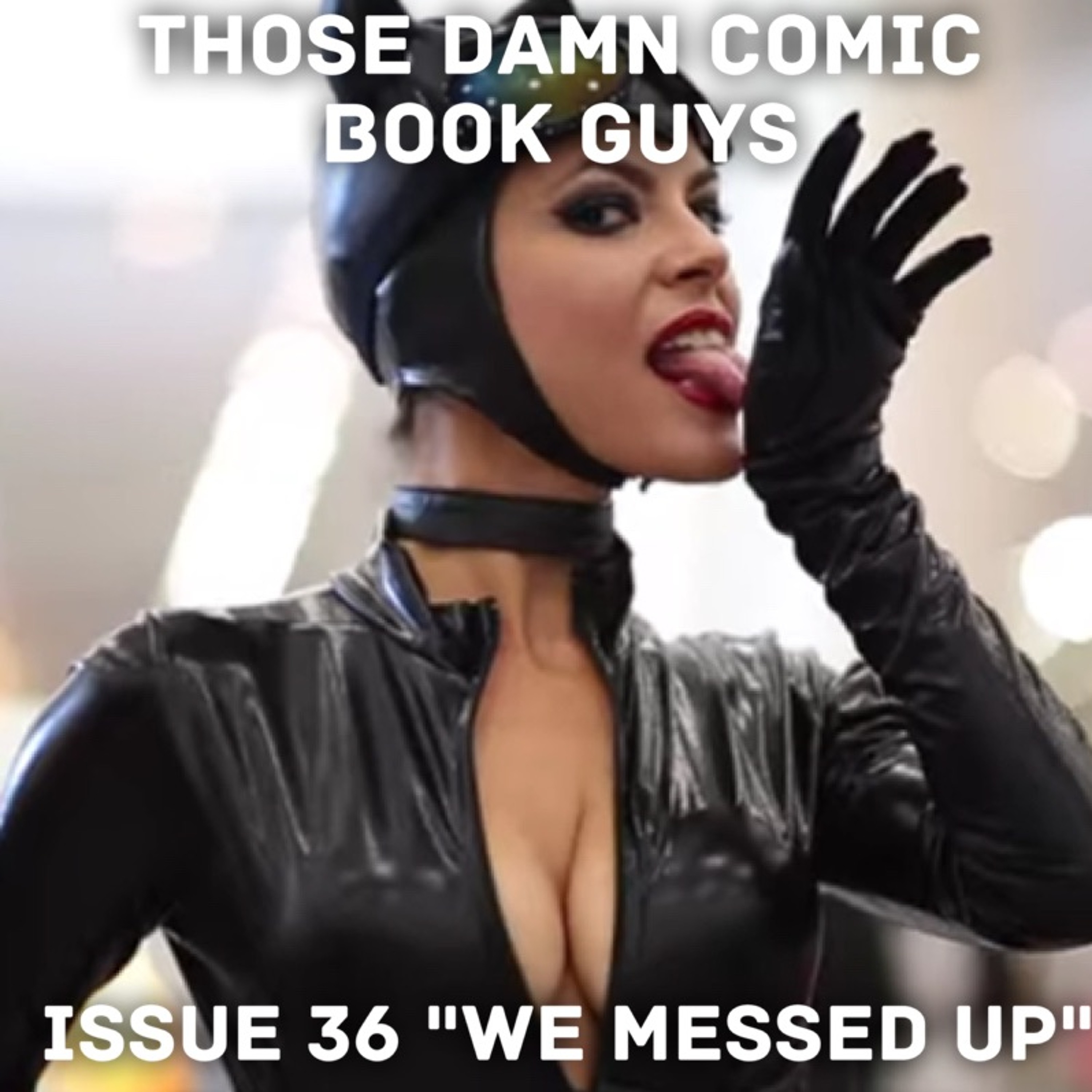 Issue 36 "We Messed Up" episode artwork