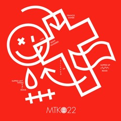 MTK022 - Francis Xavier - Slipped Up (CSMNT61 Remix) - Preview
