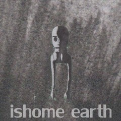 Ishome - Earth (remix)