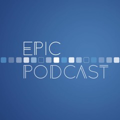 EPIC Podcast