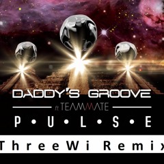 Daddys Groove - Pulse (ThreeWi Remix) *Free Download*