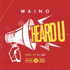 Maino - Heard U (Dirty)