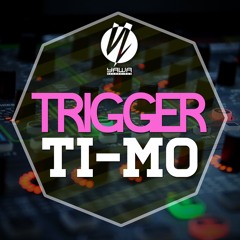 Ti - Mo - Trigger | Out Now !!
