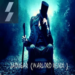 JADUGAR-(WARLORD REMIX)