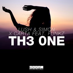 Lush & Simon X Carta Feat. Funkz - Th3 0ne (OUT NOW)