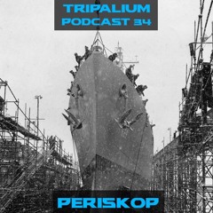 Tripalium Podcast 34 - Periskop