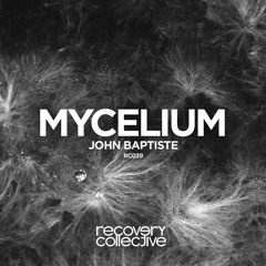 RC039 | John Baptiste - Mycelium (Original Mix)