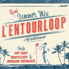 L'Entourloop Summer Mix
