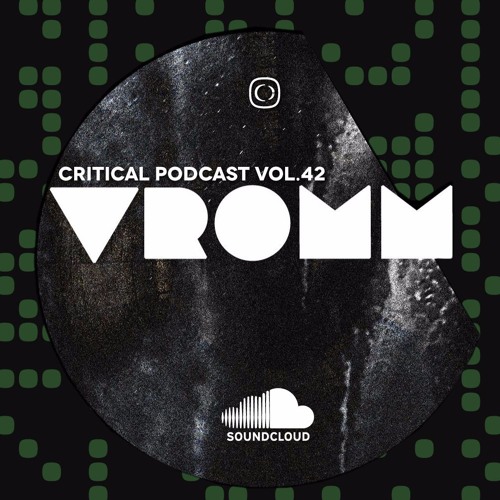 Critical Podcast Vol.42 - Hosted By VROMM