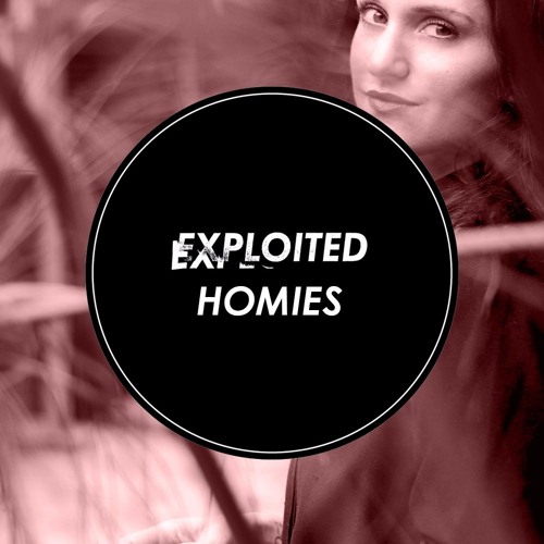 Exploited Homies #02: Nathalie Capello