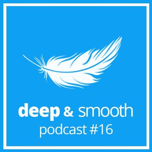 pau cozariuc - deep & smooth #16