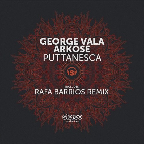 George Vala & Arkose - Puttanesca (Rafa Barrios Remix)