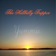 The HillBillyTripper - Yummie