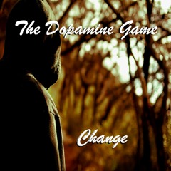 THE DOPAMINE GAME - Take Control