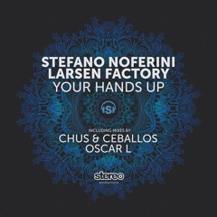 SP183 Stefano Noferini, Larsen Factory - Your Hands Up