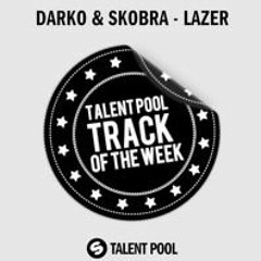Darko & Skobra - Lazer (Original Mix)