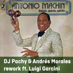 Antonio Machín - Quizás, Quizás, Quizás (DJ Pachy & Andrés Morales Rework Ft. Luigi Garcini)