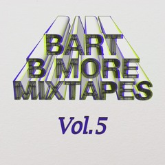 Bart B More Mixtapes Vol. 5