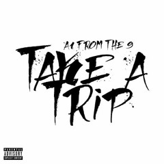 A1 From The 9 - Take A Trip [Bass Boosted] @A1FromThe9
