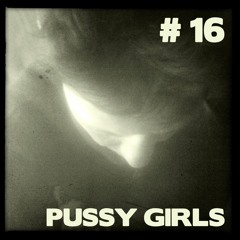 Music for pussy girls // Mixtape # 16