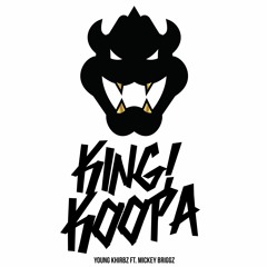 King Koopa ft. Mickey Briggz [prod. by Sektor Beatz]