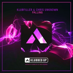 Klubfiller & Chris Unknown - Falling
