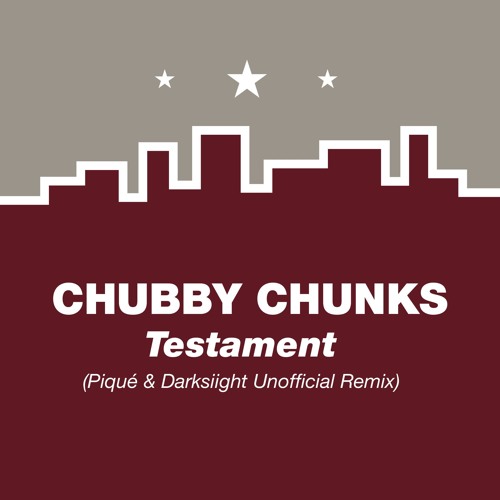 Chubby Chunks - Testament (Pique & Darksiight Unofficial Remix)