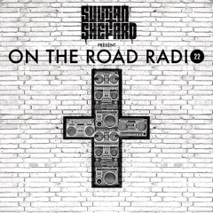 Sultan + Shepard Present On The Road Radio #22