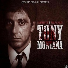 Ralfy Haze feat lawrentis- Tony Montana