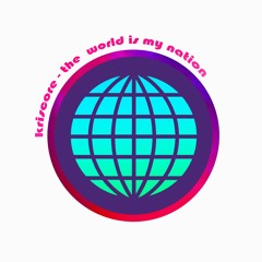 Kriscore - The World Is My Nation