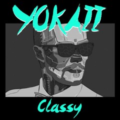 YOKAII - Classy (Original Mix)
