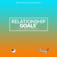 Relationship Goals (90's R&B Playlist) Pt.2
