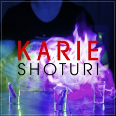 KARIE - SHOTURI