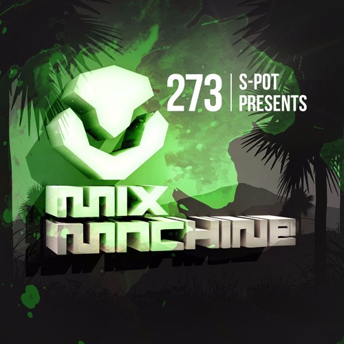 Mix Machine 273 (2 June 2016) With S-Pot